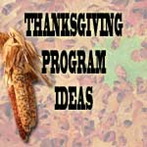 Thanksgiving Program Ideas